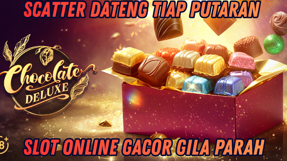 STRATEGI CHOCOLATE DELUXE PALING AMPUH STABIL